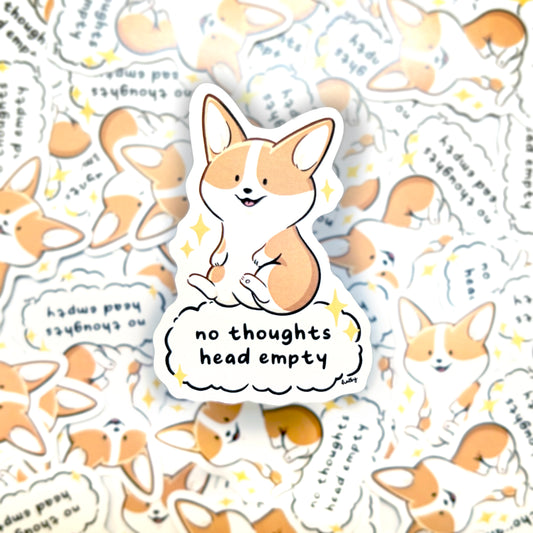 Corgi Memes Vinyl Sticker - 'No thoughts head empty'